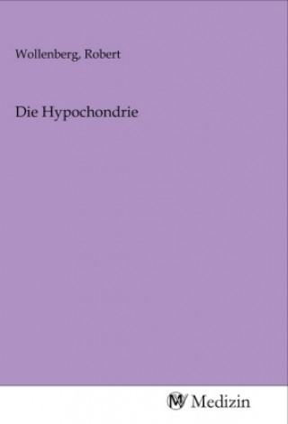 Knjiga Die Hypochondrie Robert Wollenberg