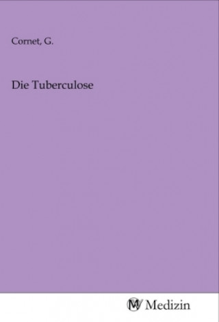 Knjiga Die Tuberculose G. Cornet