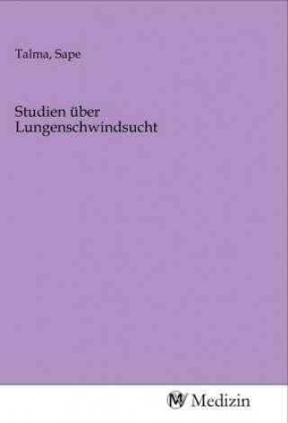 Knjiga Studien über Lungenschwindsucht Sape Talma