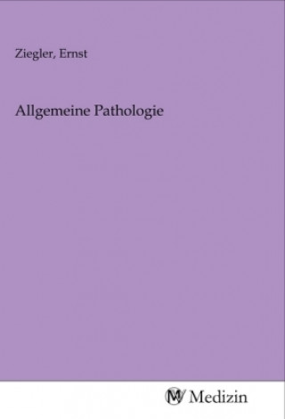Buch Allgemeine Pathologie Ernst Ziegler