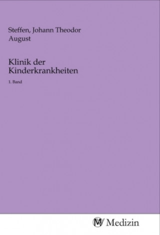 Knjiga Klinik der Kinderkrankheiten Johann Theodor August Steffen
