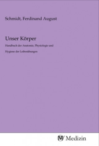 Knjiga Unser Körper Ferdinand August Schmidt