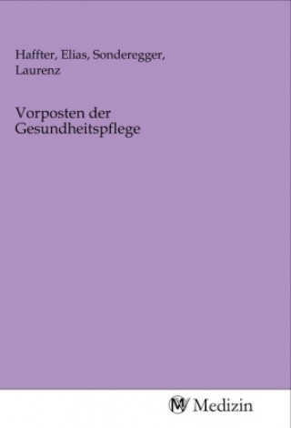 Libro Vorposten der Gesundheitspflege Elias Haffter