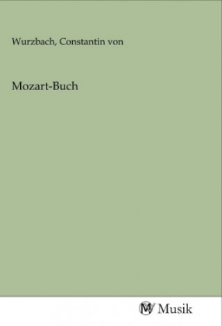 Knjiga Mozart-Buch Constantin von Wurzbach