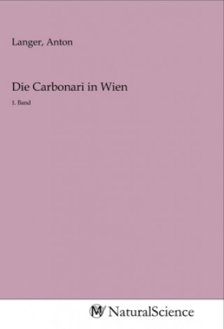 Knjiga Die Carbonari in Wien Anton Langer