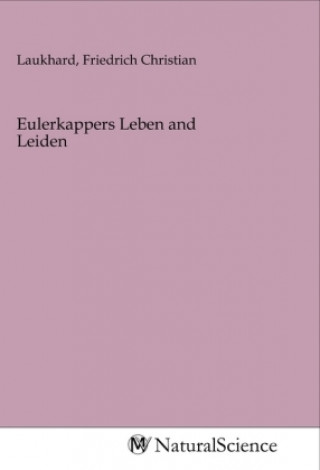 Book Eulerkappers Leben and Leiden Friedrich Christian Laukhard