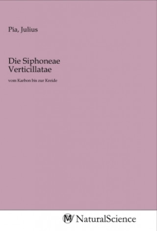 Knjiga Die Siphoneae Verticillatae Julius Pia