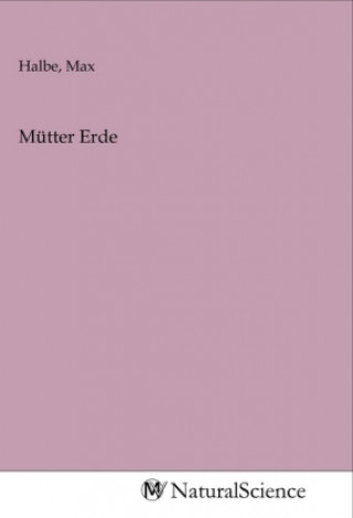Knjiga Mütter Erde Max Halbe