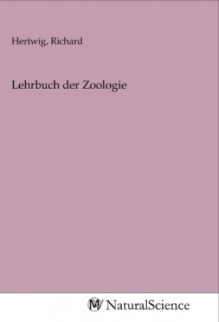 Knjiga Lehrbuch der Zoologie Richard Hertwig