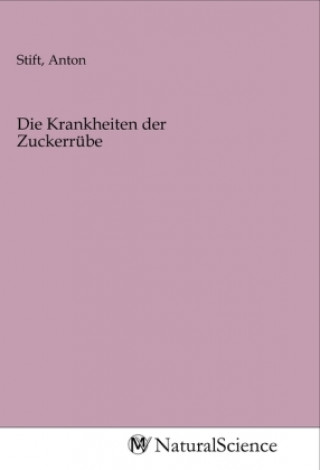 Libro Die Krankheiten der Zuckerrübe Anton Stift