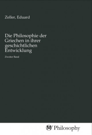 Książka Die Philosophie der Griechen in ihrer geschichtlichen Entwicklung Eduard Zeller