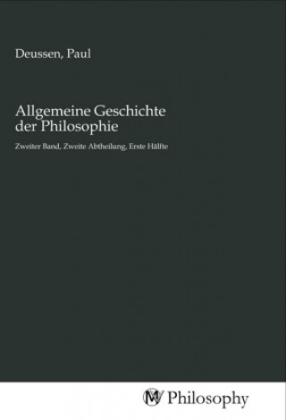 Kniha Allgemeine Geschichte der Philosophie Paul Deussen