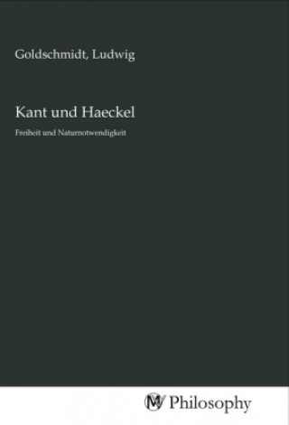Livre Kant und Haeckel Ludwig Goldschmidt