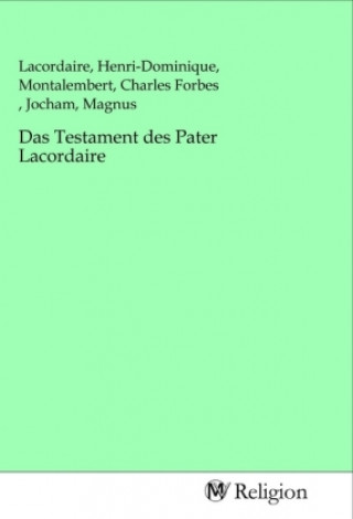 Libro Das Testament des Pater Lacordaire Henri-Dominique Lacordaire