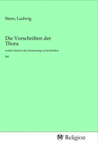 Knjiga Die Vorschriften der Thora Ludwig Stern
