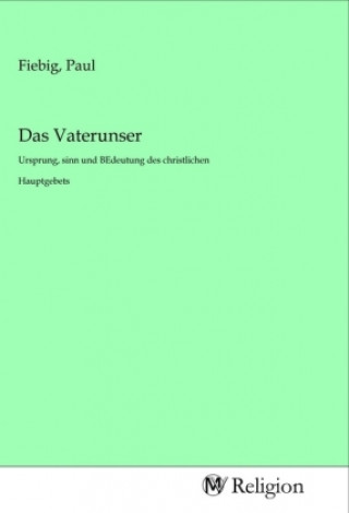 Book Das Vaterunser Paul Fiebig