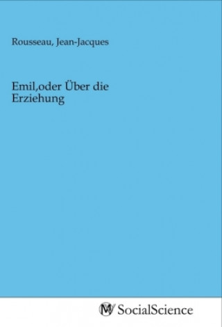 Knjiga Emil,oder Über die Erziehung Jean-Jacques Rousseau