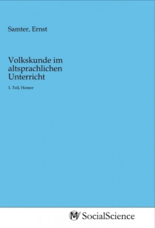 Knjiga Volkskunde im altsprachlichen Unterricht Ernst Samter