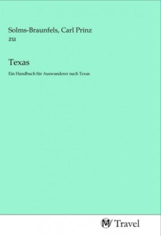 Libro Texas Carl Prinz zu Solms-Braunfels