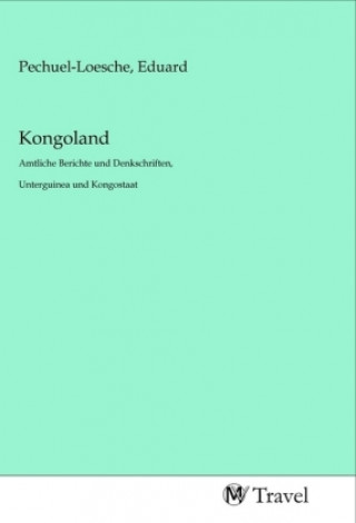 Книга Kongoland Eduard Pechuel-Loesche