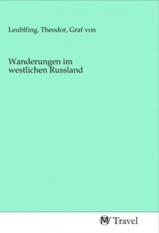 Libro Wanderungen im westlichen Russland Leublfing