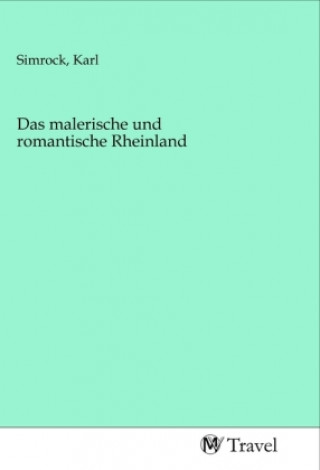Carte Das malerische und romantische Rheinland Karl Simrock