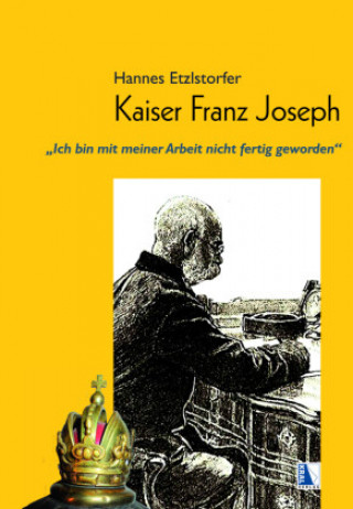Kniha Kaiser Franz Joseph Hannes Etzlstorfer