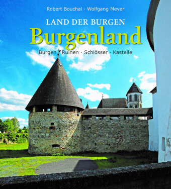 Könyv Land der Burgen - BURGENLAND Wolfgang Meyer