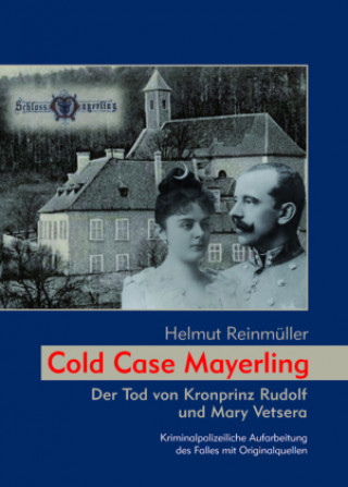 Książka Cold Case Mayerling Helmut Reinmüller