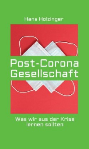 Knjiga Post-Corona-Gesellschaft Hans Holzinger