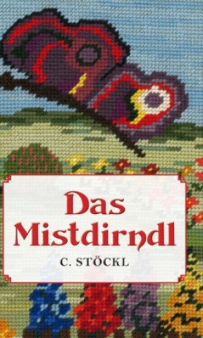Knjiga Das Mistdirndl Christine Stöckl