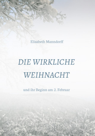 Libro Die Wirkliche Weihnacht Elisabeth Manndorff