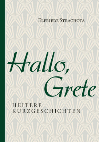 Knjiga Hallo, Grete Elfriede Strachota