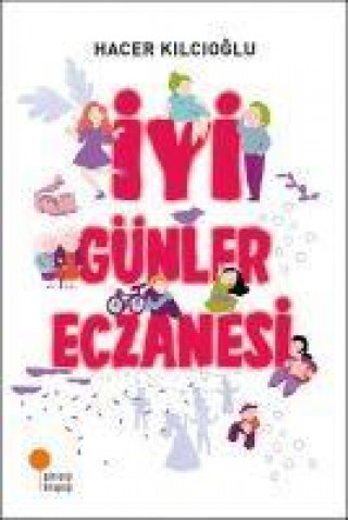 Knjiga Iyi Günler Eczanesi 