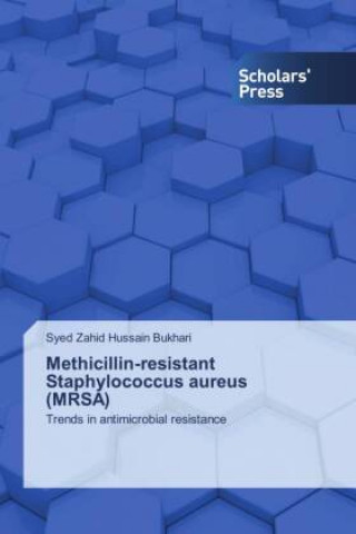 Knjiga Methicillin-resistant Staphylococcus aureus (MRSA) Syed Zahid Hussain Bukhari