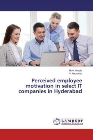 Carte Perceived employee motivation in select IT companies in Hyderabad Ravi Aluvala