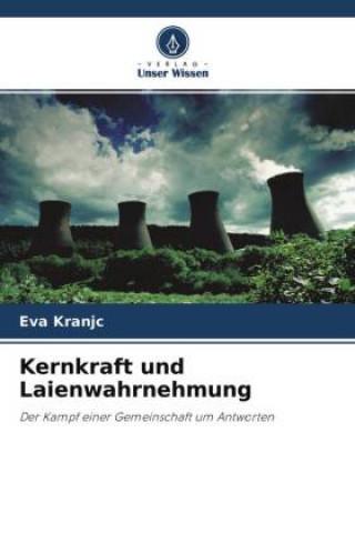 Libro Kernkraft und Laienwahrnehmung Eva Kranjc