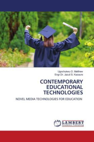 Knjiga CONTEMPORARY EDUCATIONAL TECHNOLOGIES Ugochukwu O. Matthew