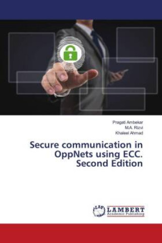 Knjiga Secure communication in OppNets using ECC. Second Edition Pragati Ambekar