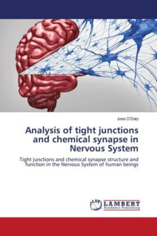Knjiga Analysis of tight junctions and chemical synapse in Nervous System Jose O'Daly
