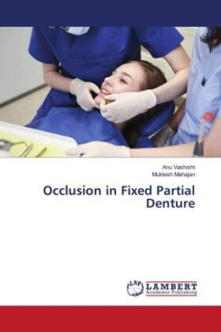 Buch Occlusion in Fixed Partial Denture Anu Vashisht