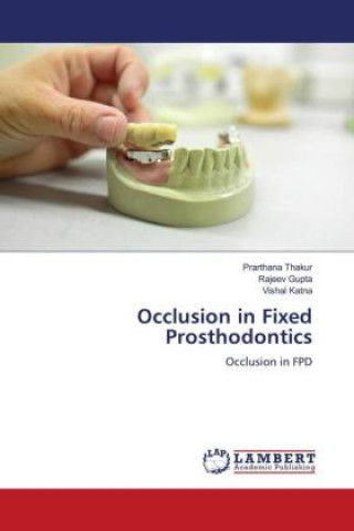 Kniha Occlusion in Fixed Prosthodontics Rajeev Gupta