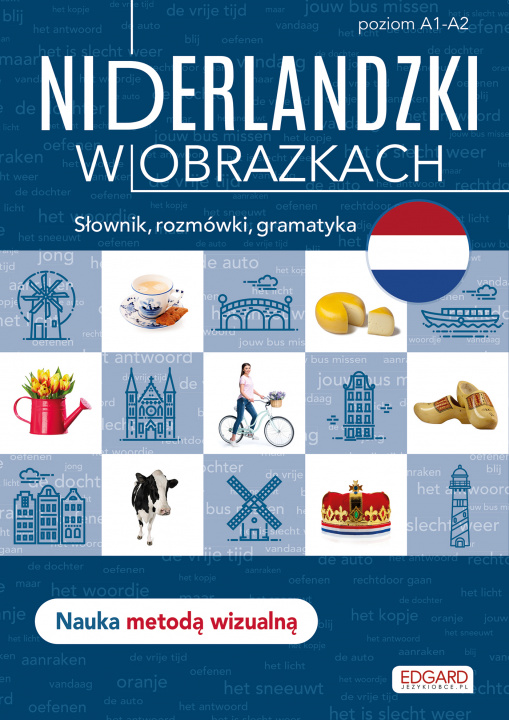 Knjiga Niderlandzki w obrazkach. Słówka, rozmówki, gramatyka wyd. 1 Opracowanie zbiorowe