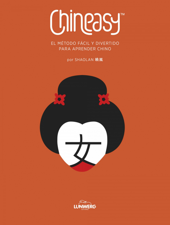 Kniha Chineasy. El método fácil y divertido para aprender chino SHAOLAN