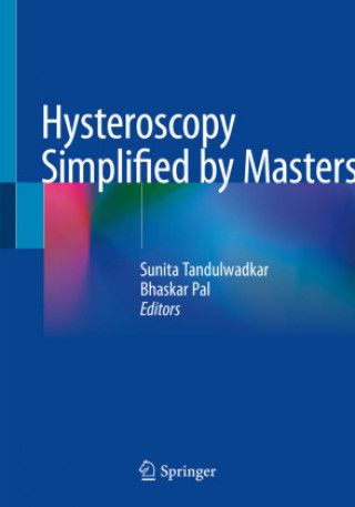 Książka Hysteroscopy Simplified by Masters Sunita Tandulwadkar