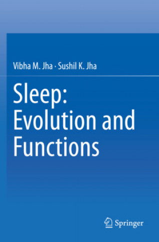 Knjiga Sleep: Evolution and Functions Vibha M. Jha