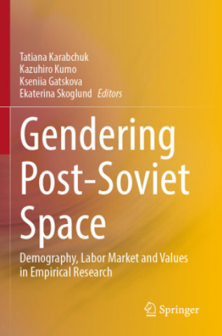 Knjiga Gendering Post-Soviet Space Tatiana Karabchuk