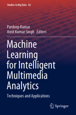 Book Machine Learning for Intelligent Multimedia Analytics Pardeep Kumar