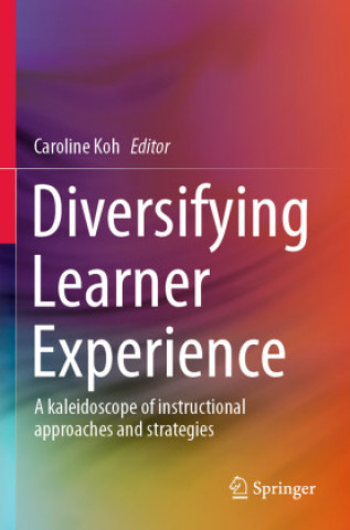 Knjiga Diversifying Learner Experience Caroline Koh