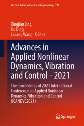 Książka Advances in Applied Nonlinear Dynamics, Vibration and Control -2021 Xingjian Jing